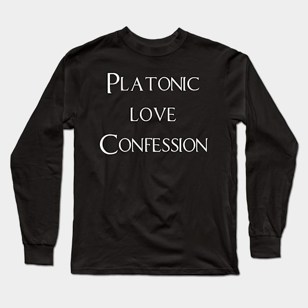 PLATONIC Love Confession! Long Sleeve T-Shirt by Anti Destiel 
